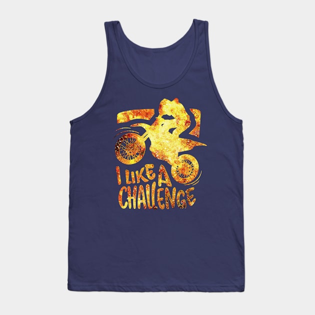 i like a challenge Tank Top by tioooo